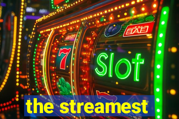 the streamest